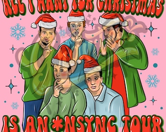 Allt jag önskar mig till jul är en NSync-turné Clipart Julclipart, Boy Bad Clipart för DTF- eller skjorttryck, endast PNG!
