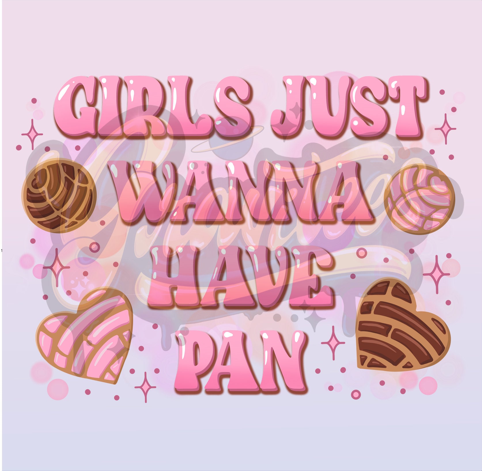 Girls Just Wanna Have Pan PNG, Pan Dulce Clipart for DTF or Shirt Printing, PNG Only!
