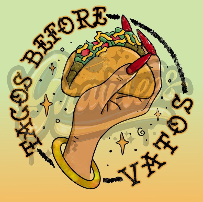 May include: Illustration of a hand with long red nails holding a taco. The taco is filled with lettuce, tomatoes, and cheese. The words "TACOS BEFORE VAF" are in a circle around the hand. Gold bracelet and star accents.