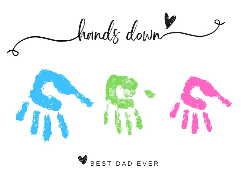 Father's Day Gift, Best Dad Ever Hands Down, Hand Print Art, Hand Print ...
