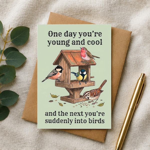 Funny Getting Older Birthday Card, Bird Feeder Card, Husband Wife Card, Funny Card for Mom Dad, Birdwatcher Gift, Humorous Aging Card