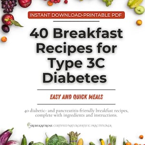 40 Delicious Breakfast Recipes Type 3C PDF Printable Cookbook, Nutritious Recipes E-Book, Healthy Eating, Diabetic Pancreas Meal Planning
