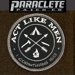 Act Like Men - Tactical Scripture Christian Overland Patch 3" ParacletePatchCo