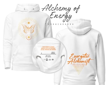 I love and let go to make space for all the beatiful things I deserve in and around my life, energetic alchemist, cozy white unisex hoodie