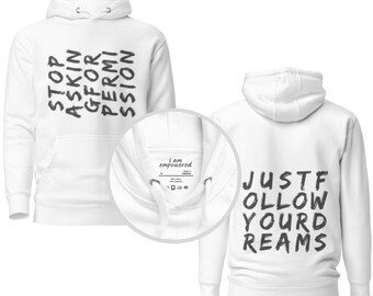 Stop asking for permission - Just follow your dreams. . soft comfy positive hoodie