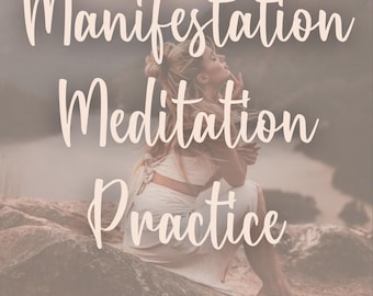 Manifestation Meditation Ritual - Whether you’re just beginning or deeply seasoned in your practice, this is your guide to aligned creation.