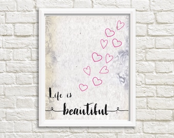 Life is beautiful printable, printable art, art for women, inspirational art, inspirational printable, gift for her, 8x10 art, wall art