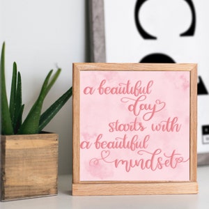 A beautiful day starts with a beautiful mindset - Digital Download Print Art - Printable Motivational Quote Art- Wall Deco- Printable Poster