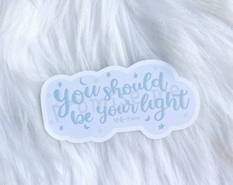Jimin Promise Song - "You should be your light" Vinyl Sticker for  Planner - Decal for Laptop - Tumbler Vinyl Decal - Kpop Sticker