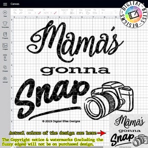 SVG, Mama es going to Snap, Fotografie SVG, Cut File, Clip Art, Line Art, Template