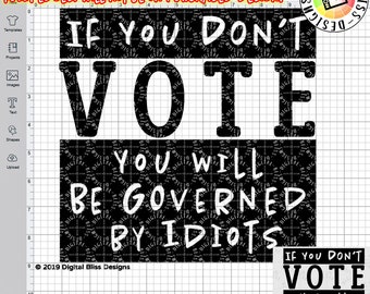 SVG, If You Don't Vote..., Cut File, Clip Art, Line Art, Template