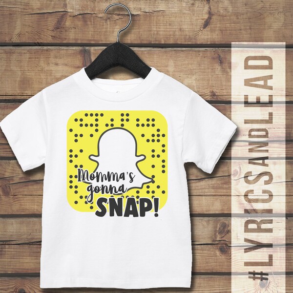 Snapchat T-Shirt. Momma's Gonnna Snap. Funny Toddler Shirt.