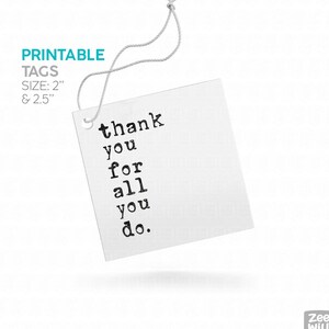 Thank you for all you do PRINTABLE tags, teacher appreciation tag