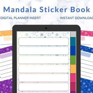 May include: A digital planner insert with a mandala design. The insert has six blank lines with a colorful background and the text "Mandala Sticker Book" and "Digital Planner Insert" at the top.
