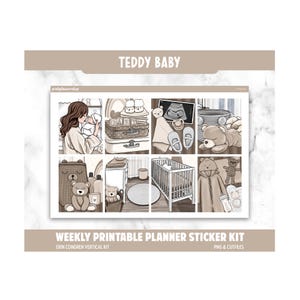 May include: A weekly printable planner sticker kit with a teddy bear theme. The kit includes illustrations of baby items such as a crib, teddy bears, baby bottles, and a suitcase with the word "BABY". The text "TEDDY BABY" is at the top.
