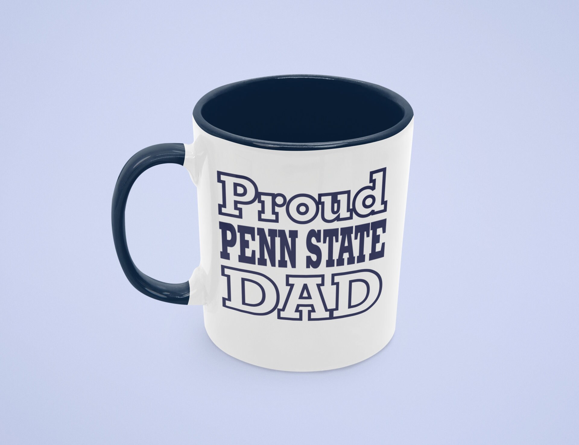Penn State Dad Coffee Cup Penn State Dad Stuff Proud Penn