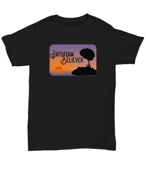 Daydream Believer Shirt Don't Quit Your Daydream Tshirt Live Your Daydream Daydream Shirt Gift For Daydreamer Women Men Daydream Believer Shirt Don't Quit Your Daydream Tshirt Live Your Daydream Daydream Shirt Gift For Daydreamer Women Men