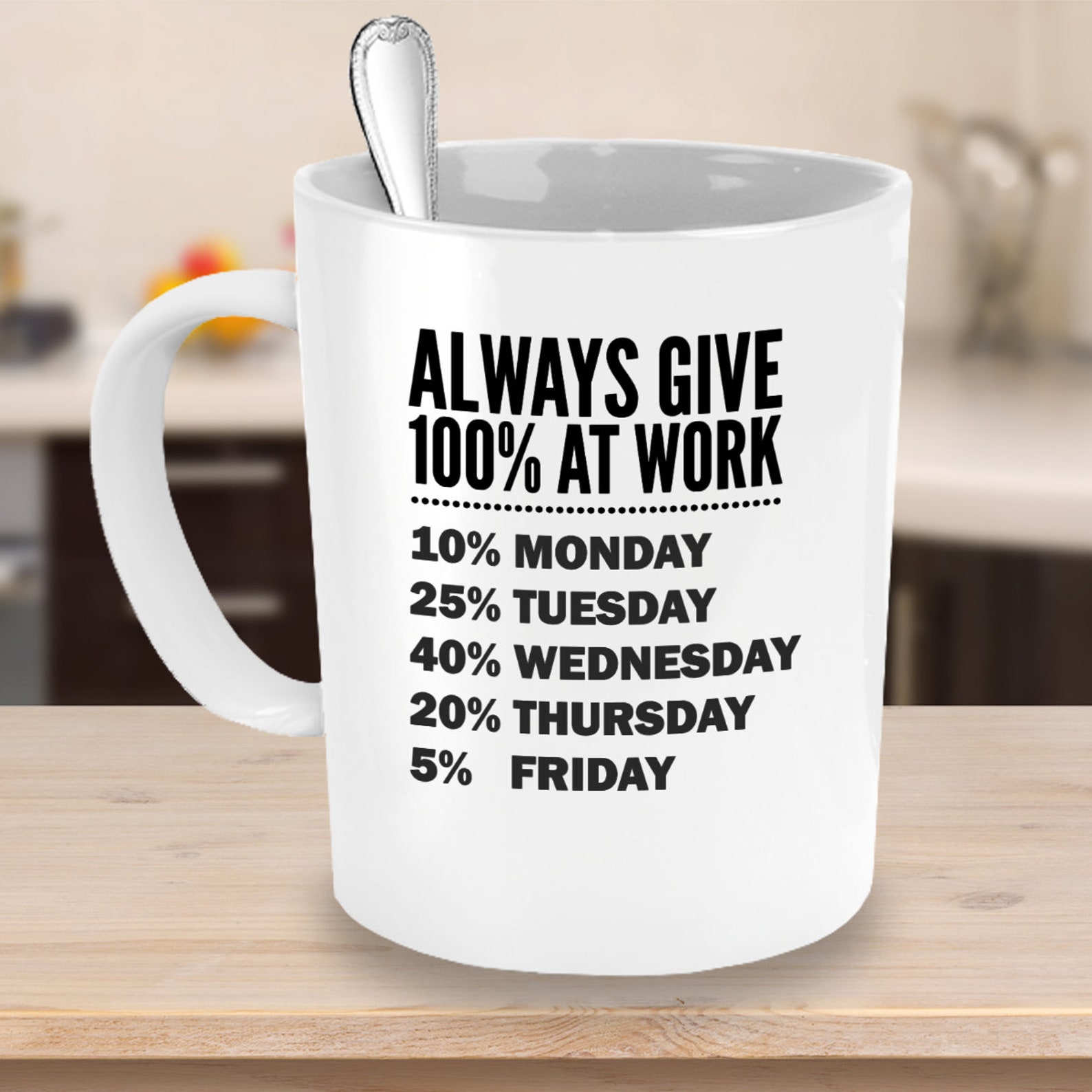 Funny Work Coffee Mug Always Give 100 At Work Mug No One Etsy