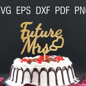 Zukunft Frau Svg Datei Braut Svg Engagement SVG Braut zu sein Svg Zukunft Frau geschnitten Datei Kuchen Topper Svg für Braut Verlobung Party Svg Datei Braut