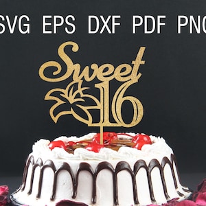 Sweet 16 Svg Kuchen Topper 16. Geburtstag sechzehnten Geburtstag 16. Svg süße sechzehn Vorlage 16. Geburtstag Dekorationen diy