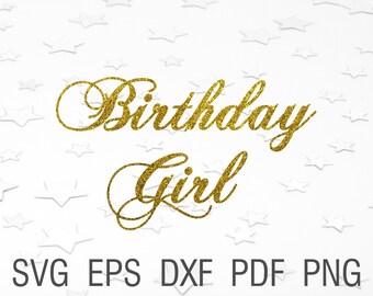 Birthday Girl svg  Birthday Girl Design svg Birthday tshirt file First birthday svg  Happy birthday party svg Birthday decor cricut