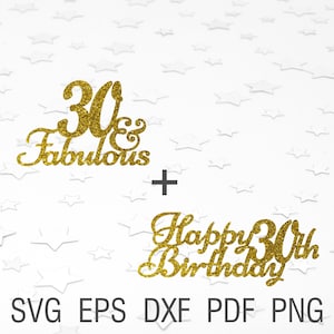30 e fabuloso topper de bolo svg 30º aniversário svg trinta e fabuloso digital feliz 30º aniversário svg decoração de bolo dxf