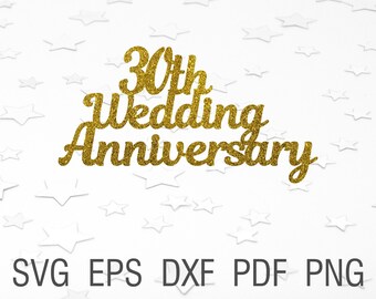 30th wedding anniversary svg diy wedding 50th template svg we still do happy 30th anniversary topper cricut wedding cake topper