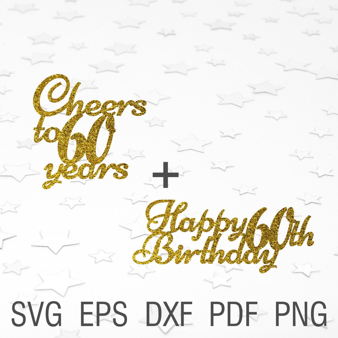 60th Birthday Anniversary Svg Cheers to 60 Years Svg File for - Etsy