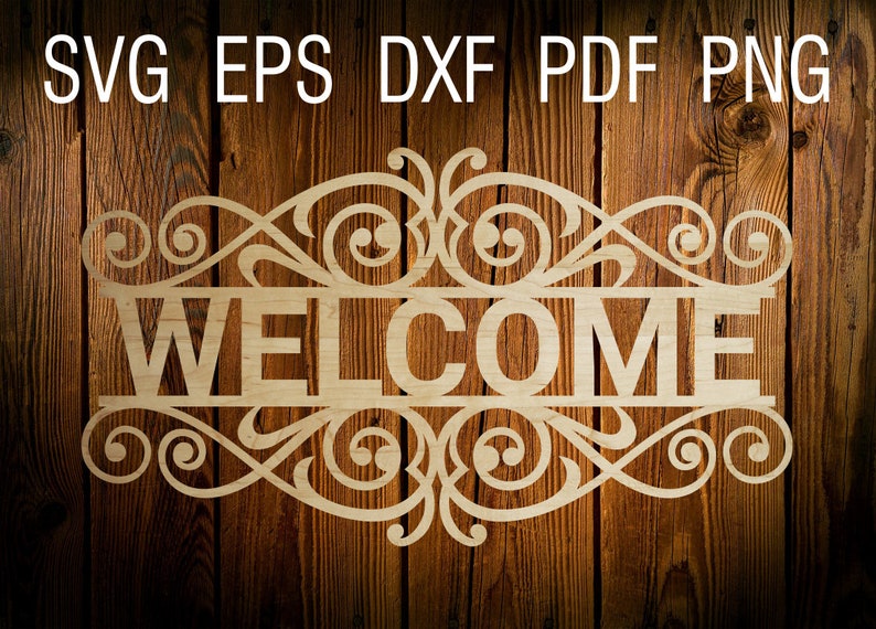 May include: A wooden welcome sign with a decorative scroll design. The sign is cut out and has a light brown color.