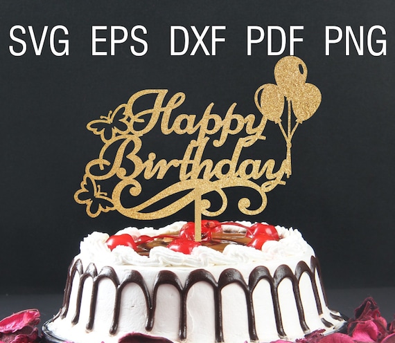 Download Happy Birthday Svg Happy Birthday Cake Topper Svg Happy Etsy