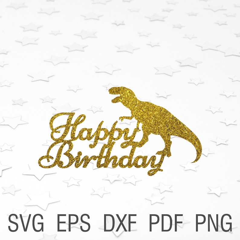 Download Happy birthday T-rex svg cake topper Kids birthday ...