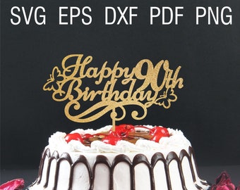 Happy 90th birthday svg cake topper 90th ninety and fabulous birthday party svg 90 and fabulous birthday svg design decor svg