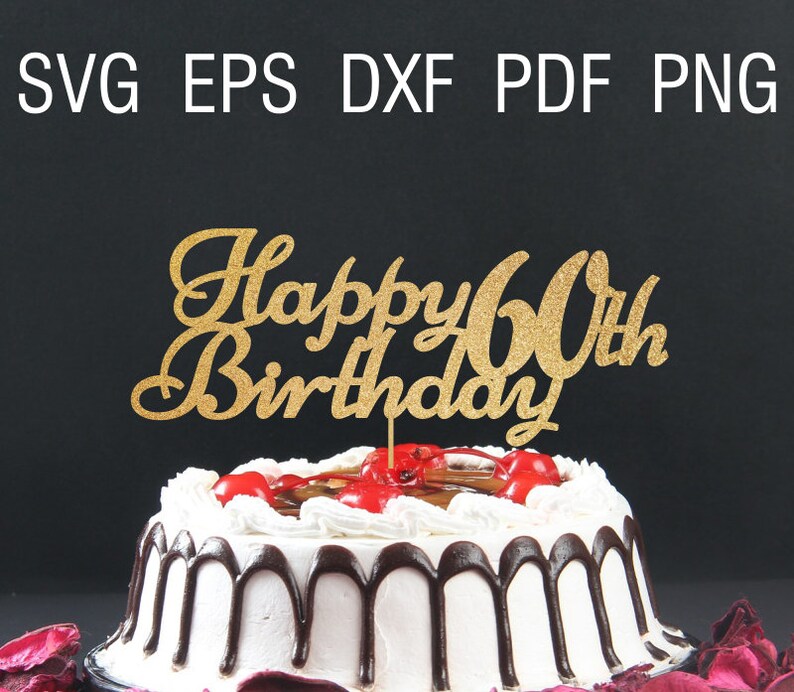 Free Free Happy Birthday Svg Cake Topper Free 252 SVG PNG EPS DXF File