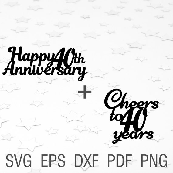 Download Happy 40th Anniversary Svg Cheers To 40 Years Cake Topper For Etsy
