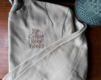 Sip Coffee Read Books Embroidered Sweatshirt, Unisex Fit