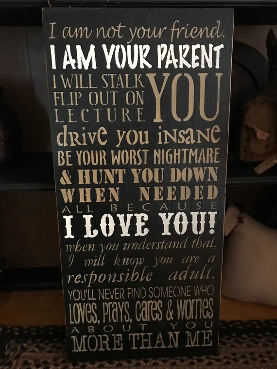 Plaques Signs Primitive Wood Sign Parent Love You I Am Not Your Friend Lecture Home Furniture Diy Tallergrafico Com Uy Plaques Signs Primitive Wood Sign Parent Love You I Am Not Your Friend Lecture Home Furniture Diy Tallergrafico Com Uy