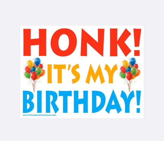 Honk It S My Birthday Honk It S My Birthday Yard Etsy