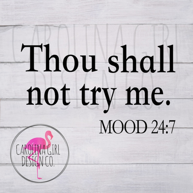 Download Thou shall not try me svg file Mood saying Mood cut file ...