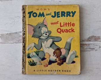 Tom and Jerry Meet Little Quack: 1953 First Edition Little Golden Book