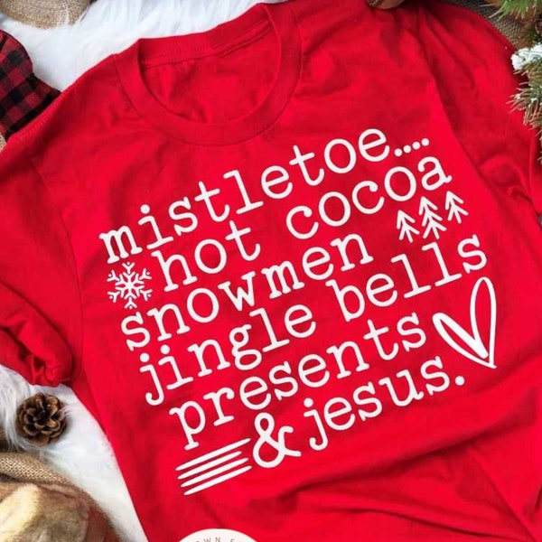 Mistletoe, hot cocoa, snowmen, jingle bells, present, Jesus, faith, Christian, Religious, holiday shirt, Christmas shirt, gift for her