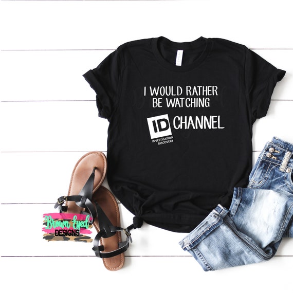 I Would Rather Be Watching Investigation Discovery Channel, Crime