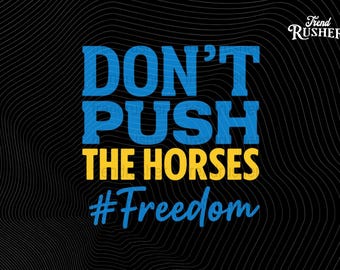 Don't Push the Horses Funny Meme Quote for Sarcastic Minds Png Sarcastic humor Png Meme quote cut file Horse joke illustration