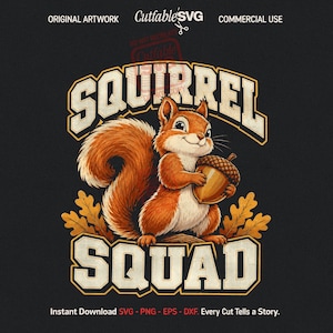 May include: A digital graphic design featuring a brown squirrel holding an acorn, surrounded by oak leaves. The text reads SQUIRREL SQUAD in bold, cream-colored letters. The design includes the text ORIGINAL ARTWORK and COMMERCIAL USE.
