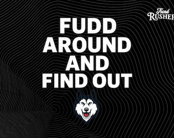 Fudd Around and Find Out Png Sarcastic attitude quote Png, Bold humor clipart, Funny warning Design, Edgy saying printable file