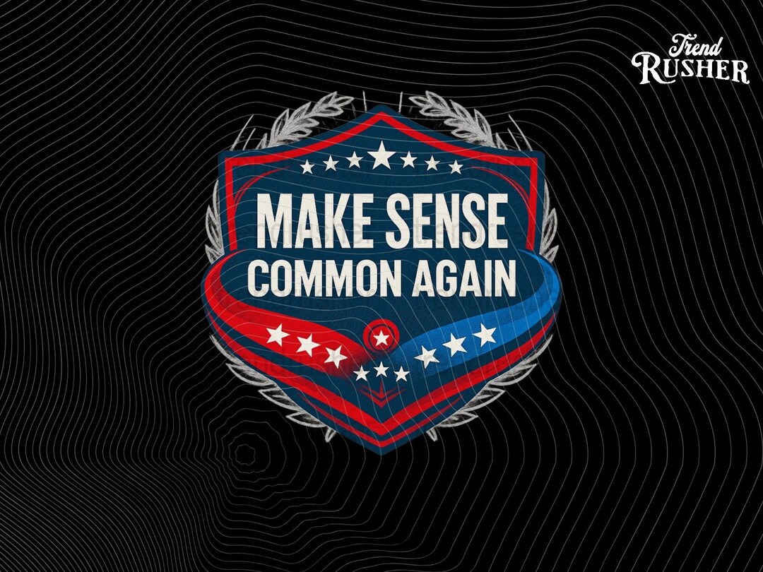 Make Sense Common Again Png Funny Conservative Png Political Parody ...
