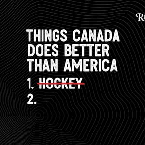 Op de afbeelding: Zwarte afbeelding met witte tekst met de tekst "DINGEN DIE CANADA BETER DOET DAN AMERIKA". Het woord "HOCKEY" is rood doorgestreept. Het Trend Rusher-logo staat rechtsboven op een golvende zwarte achtergrond.