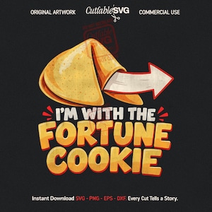 May include: A graphic illustration of a golden-brown fortune cookie with a white arrow pointing to the right. Below the cookie, the text reads I'M WITH THE FORTUNE COOKIE in bold, yellow, and white letters against a dark background.