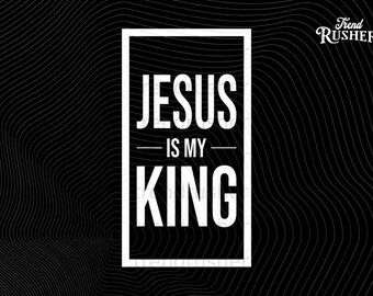 Jesus Is My King PNG: Christian Faith Religious Design, Bible Believer Worship Graphic, Instant Digital Download