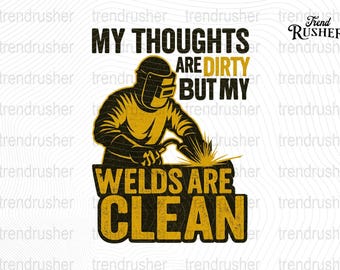 Welder Quote PNG: Funny Welding Cricut File (Digital Download