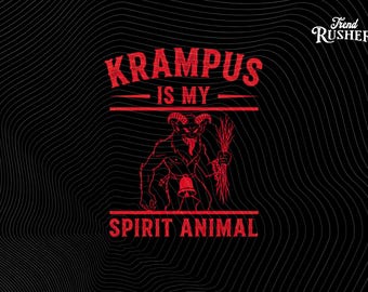Krampus is My Spirit Animal PNG: Digital Download, Festive Holiday Graphic, Gothic Christmas Art, Instant Download, High-Resolution File